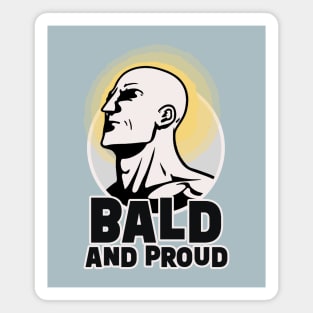 Bald and Proud || Bald Man Illustration Magnet